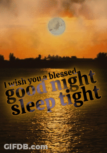 A Poster That Says " I Wish You A Blessed Good Night Sleep Tight " On It GIF