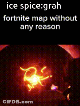 A Poster That Says Ice Spice Grah Fortnite Map Without Any Reason On It GIF