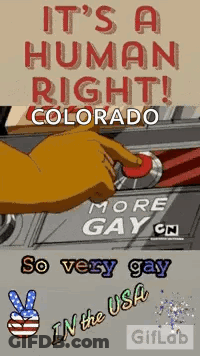 A Poster That Says It 'S A Human Right Colorado And So Very Gay In The Usa GIF