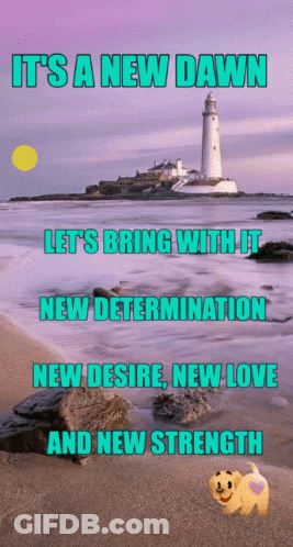 A Poster That Says It 'S A New Dawn With A Lighthouse In The Background GIF
