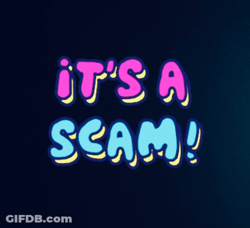 A Poster That Says It 'S A Scam On It GIF