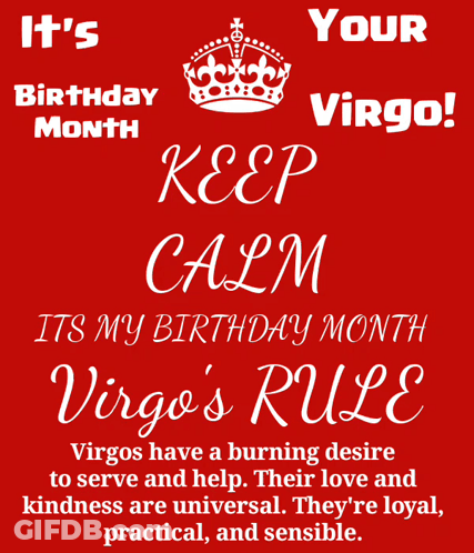 A Poster That Says It 'S Birthday Month Keep Calm Its My Birthday Month Virgo 'S Rule GIF