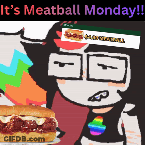 A Poster That Says It 'S Meatball Monday Next To A Meatball Sandwich GIF