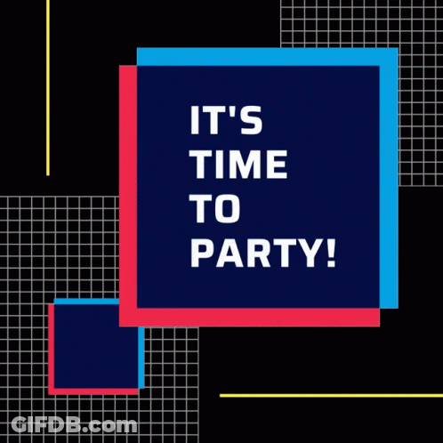 A Poster That Says ' It 'S Time To Party ' On It GIF
