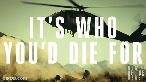 A Poster That Says It 'S Who You 'D Die For On It GIF