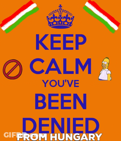 A Poster That Says Keep Calm You 'Ve Been Denied From Hungary With Homer Simpson On It GIF