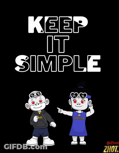A Poster That Says Keep It Simple With Two Characters On It GIF