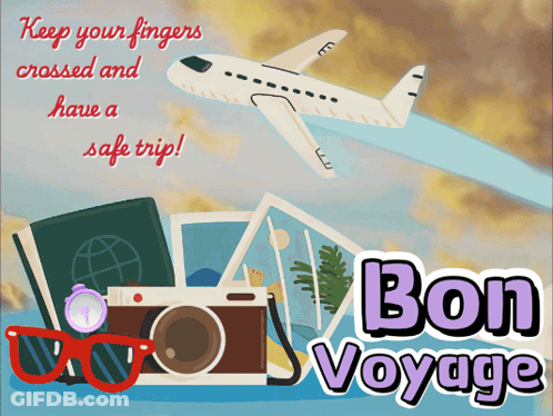 A Poster That Says Keep Your Fingers Crossed And Have A Safe Trip Bon Voyage GIF