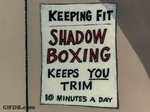 A Poster That Says Keeping Fit Shadow Boxing Keeps You Trim GIF