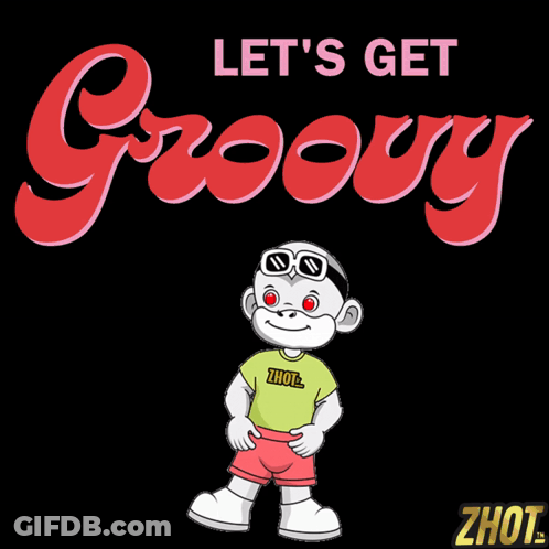 A Poster That Says Let 'S Get Groovy With A Boy Wearing Sunglasses GIF