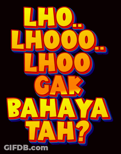 A Poster That Says Lho Lhoo Lhoo Gak Bahasa Tah On It GIF