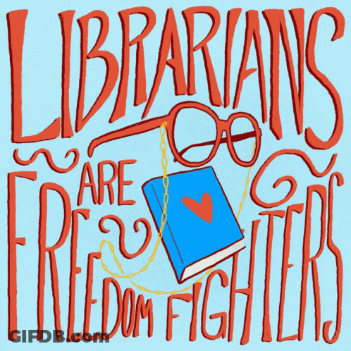 A Poster That Says Librarians Are Freedom Fighters With A Book And Glasses GIF