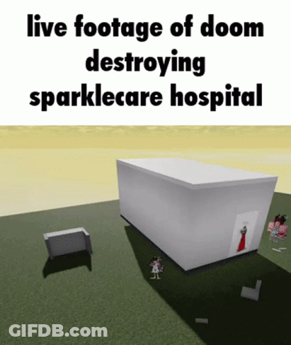 A Poster That Says Live Footage Of Doom Destroying Sparklecare Hospital GIF
