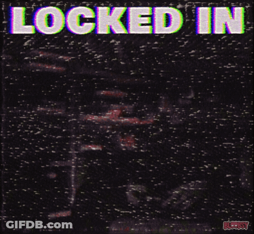 A Poster That Says Locked In With A Blurred Background GIF