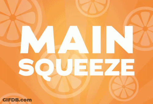 A Poster That Says Main Squeeze With Orange Slices In The Background GIF