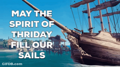 A Poster That Says May The Spirit Of Thrid Day Fill Our Sails GIF