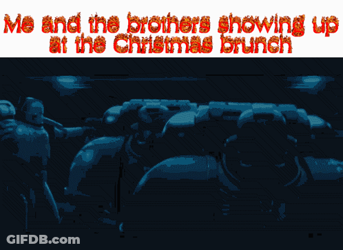 A Poster That Says Me And The Brothers Showing Up At The Christmas Brunch In Red GIF