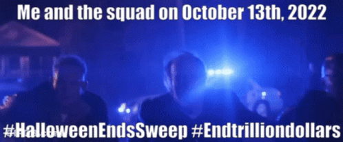 A Poster That Says ' Me And The Squad On October 13Th 2022 ' On It GIF