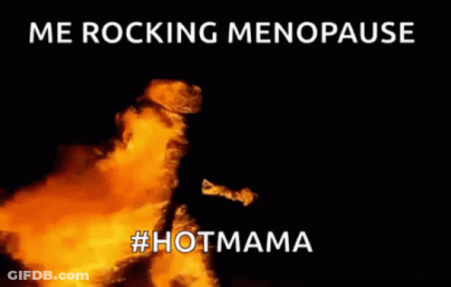 A Poster That Says Me Rocking Menopause And #Hotmama GIF