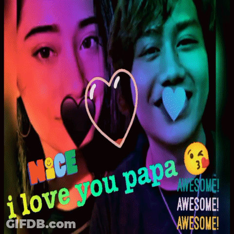 A Poster That Says Nice I Love You Papa Awesome GIF