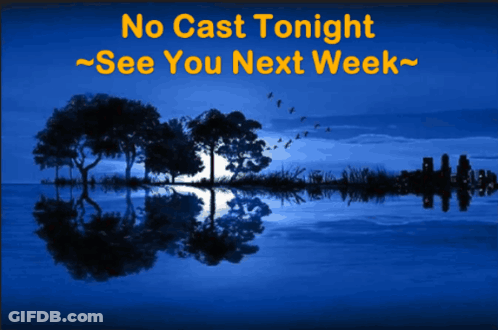 A Poster That Says No Cast Tonight And See You Next Week GIF