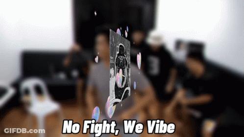 A Poster That Says No Fight We Vibe With A Picture Of A Man GIF