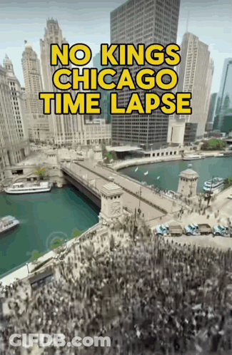 A Poster That Says " No Kings Chicago Time Lapse " On It GIF