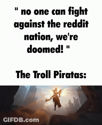 A Poster That Says No One Can Fight Against The Reddit Nation We 'Re Doomed The Troll Piratas GIF