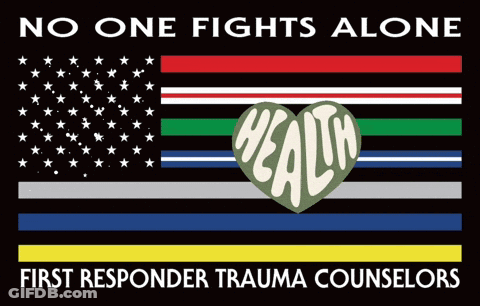 A Poster That Says No One Fights Alone First Responder Trauma Counselors On It GIF