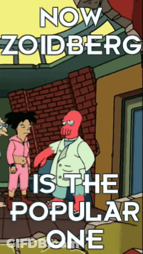 A Poster That Says Now Zoidberg Is The Popular One On It GIF