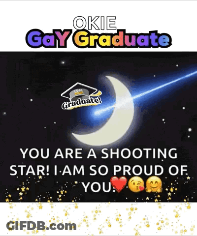 A Poster That Says Okie Gay Graduate On It GIF