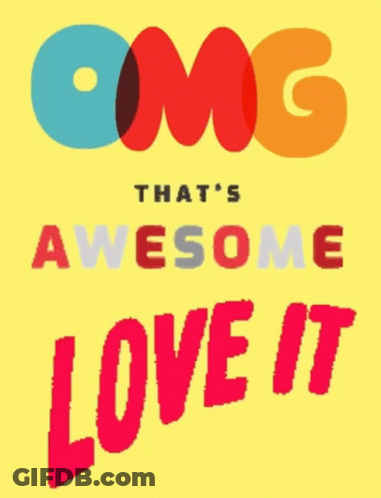 A Poster That Says OMG That 'S Awesome Love It On It GIF