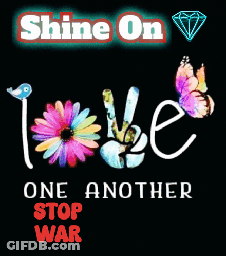 A Poster That Says One Another Stop War With Flowers And Butterflies GIF