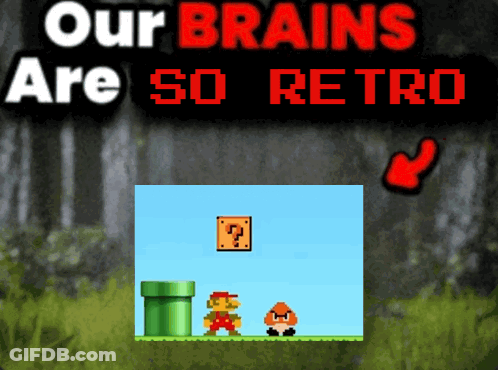 A Poster That Says " Our Brains Are So Retro " With A Picture Of Mario And Goomba GIF