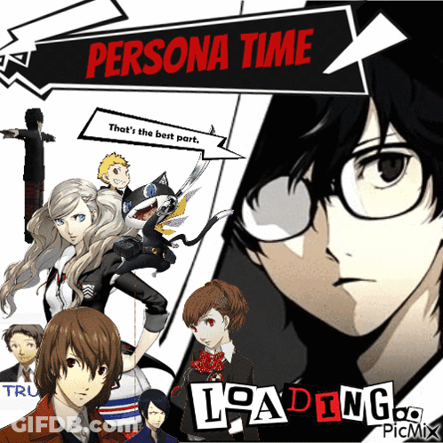 A Poster That Says Persona Time That 'S The Best Part And Loading GIF