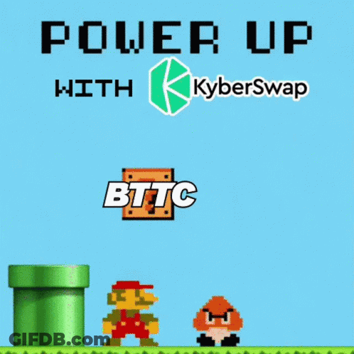 A Poster That Says " Power Up With Kyberswap Bttc " GIF