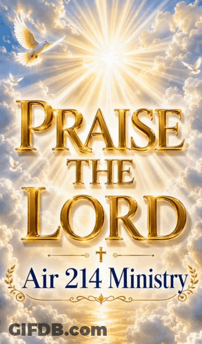 A Poster That Says Praise The Lord Air 214 Ministry On It GIF