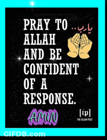 A Poster That Says Pray To Allah Be Confident Of A Response GIF
