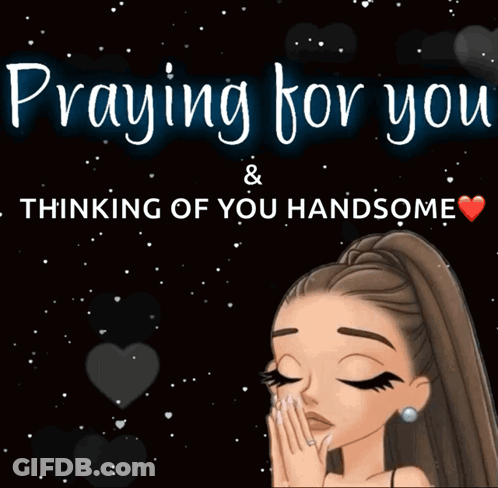 A Poster That Says Praying For You Thinking Of You Handsome GIF