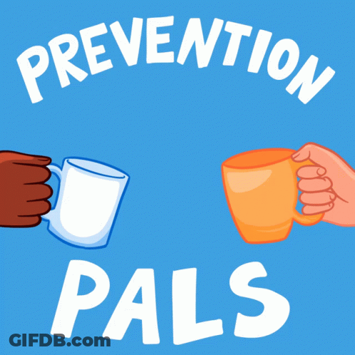 A Poster That Says Prevention Pals With Two Hands Holding Cups GIF