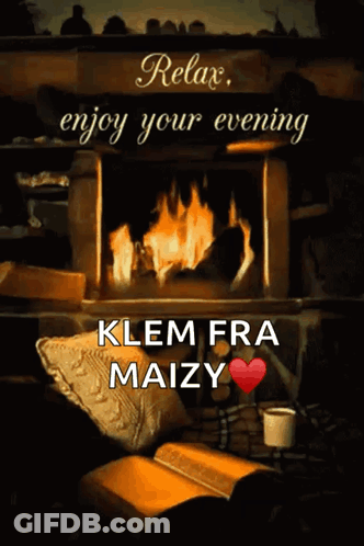 A Poster That Says Relax Enjoy Your Evening With A Fireplace In The Background GIF