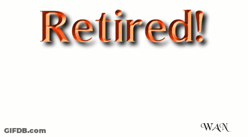 A Poster That Says Retired Goodbye Stress Helloooo Rest GIF