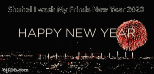 A Poster That Says Shohel I Wash My Frnds New Year 2020 GIF