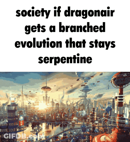 A Poster That Says Society If Dragonair Gets A Branched Evolution That Stays Serpentine On It GIF