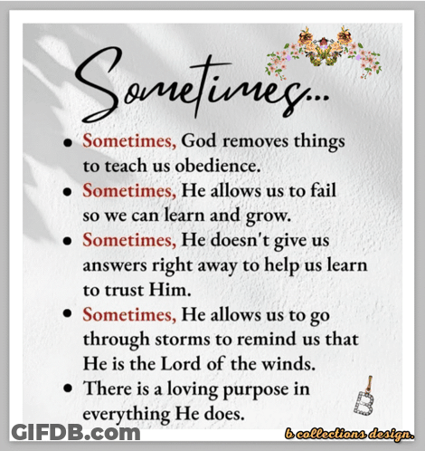 A Poster That Says Sometimes God Removes Things To Teach Us Obedience Sometimes He Allows Us To Fail So We Can Learn And GIF