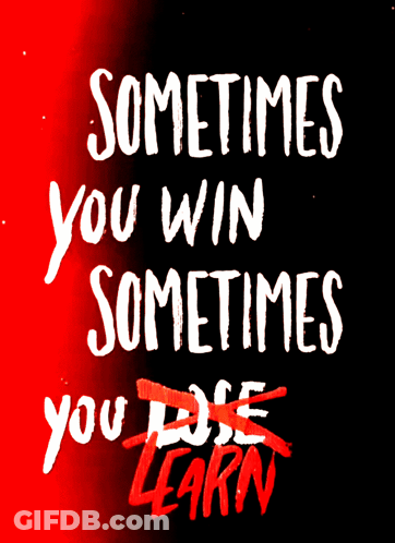 A Poster That Says " Sometimes You Win Sometimes You Lose " GIF