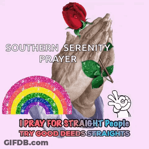 A Poster That Says Southern Serenity Prayer And Pray For Straight People GIF
