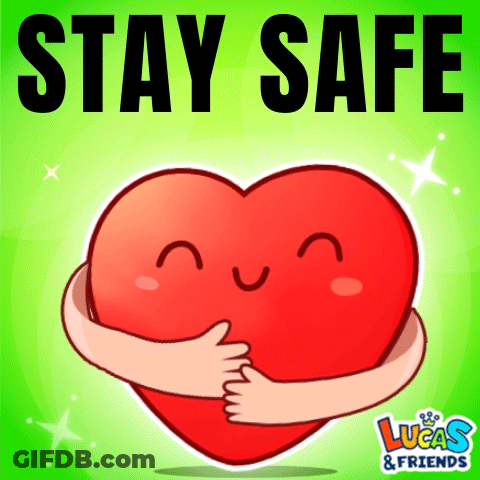 A Poster That Says Stay Safe With A Heart GIF