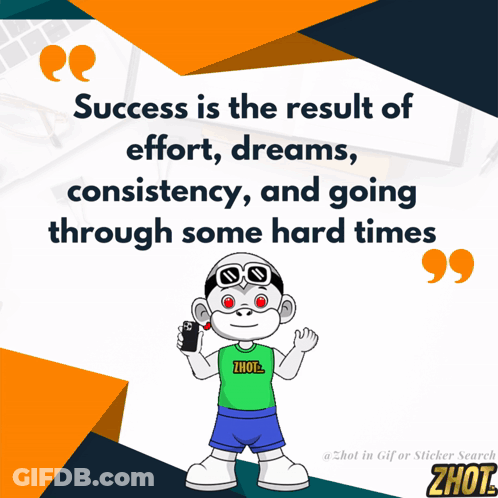 A Poster That Says Success Is The Result Of Effort Dreams Consistency Going Through Some Hard Times GIF