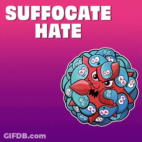 A Poster That Says Suffocate Hate With A Cartoon Monster GIF